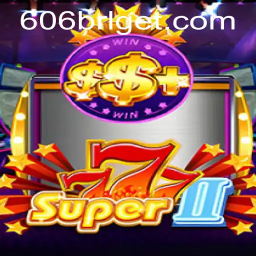 Exploring Super777II: Revolutionizing Gaming with 606brl